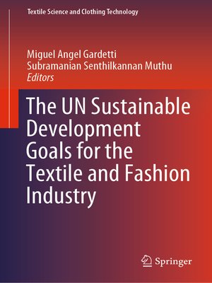cover image of The UN Sustainable Development Goals for the Textile and Fashion Industry